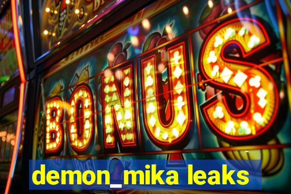 demon_mika leaks