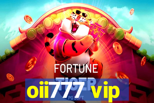 oii777 vip