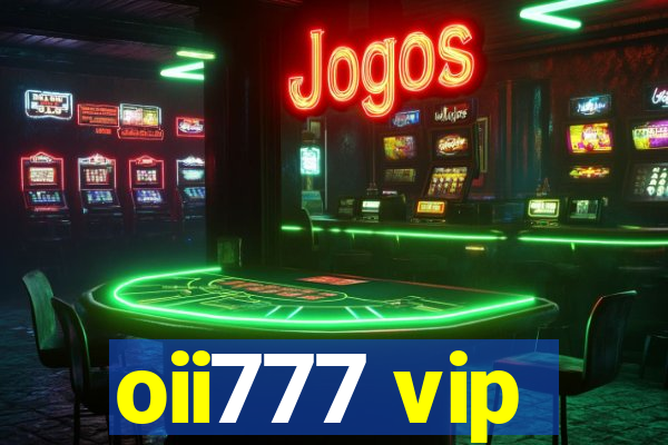 oii777 vip