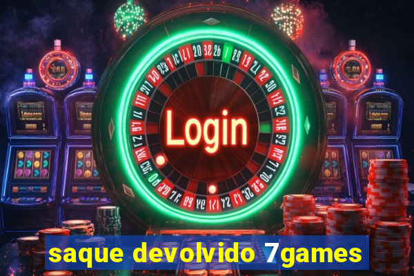 saque devolvido 7games