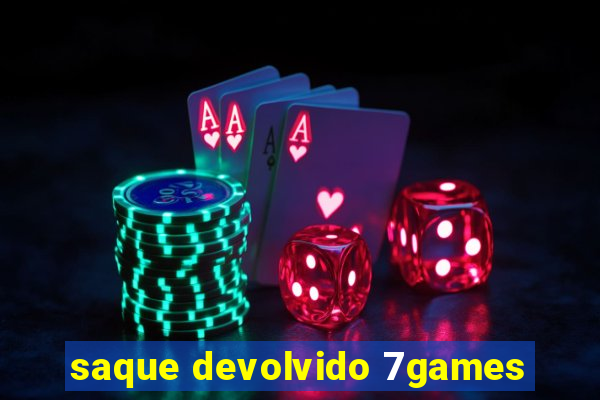 saque devolvido 7games