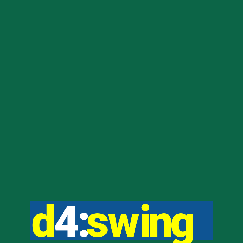 d4:swing