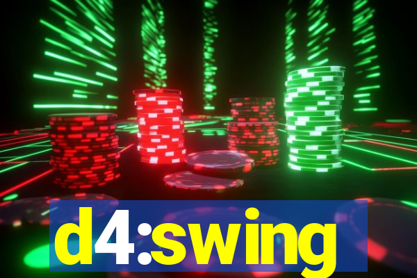 d4:swing