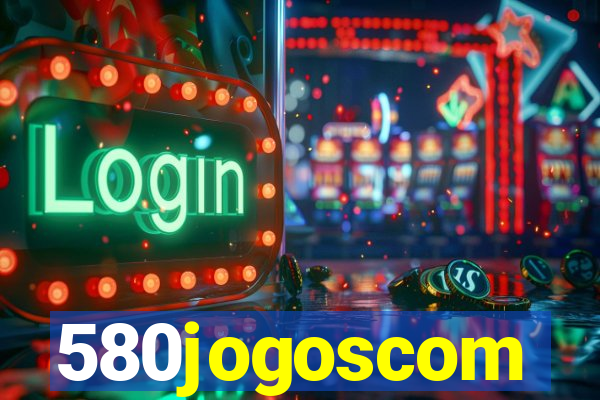 580jogoscom