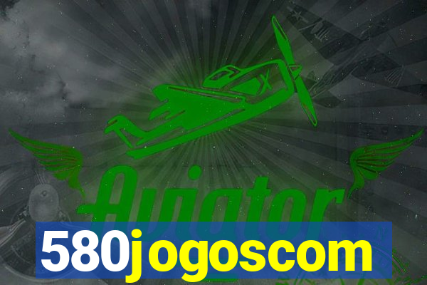 580jogoscom