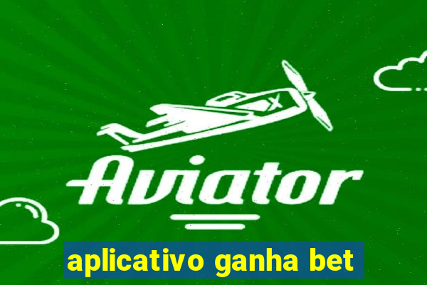 aplicativo ganha bet