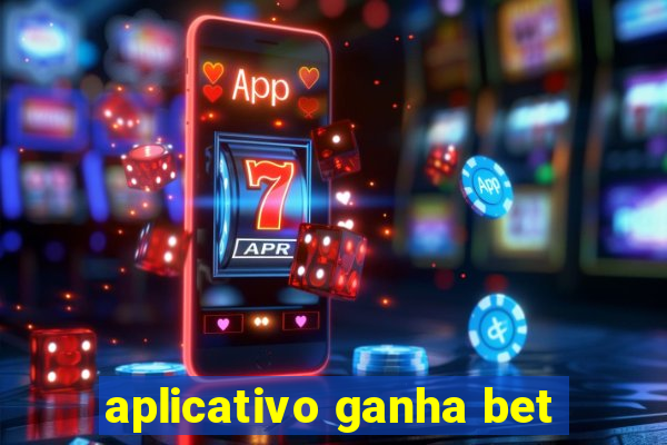 aplicativo ganha bet