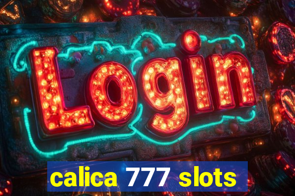 calica 777 slots