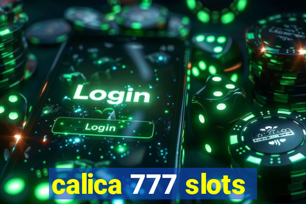 calica 777 slots