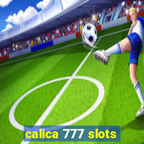 calica 777 slots