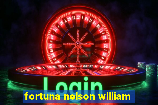 fortuna nelson william