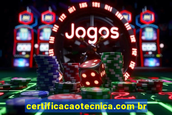 certificacaotecnica.com br