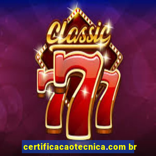 certificacaotecnica.com br