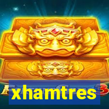 xhamtres