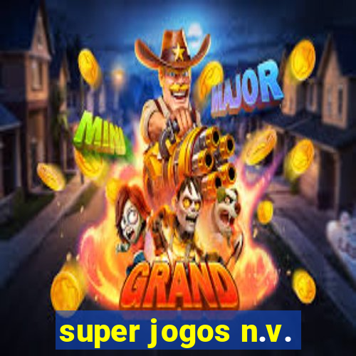 super jogos n.v.