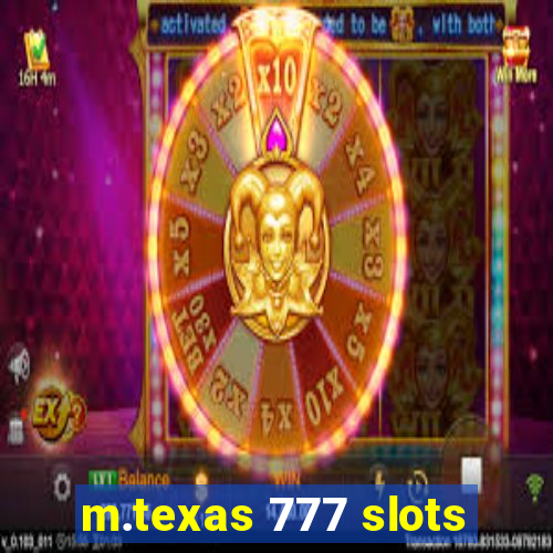 m.texas 777 slots