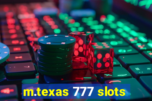 m.texas 777 slots