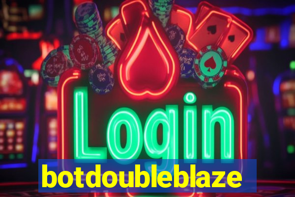 botdoubleblaze