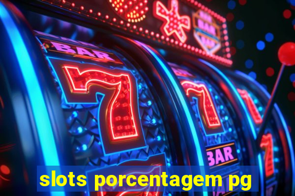 slots porcentagem pg