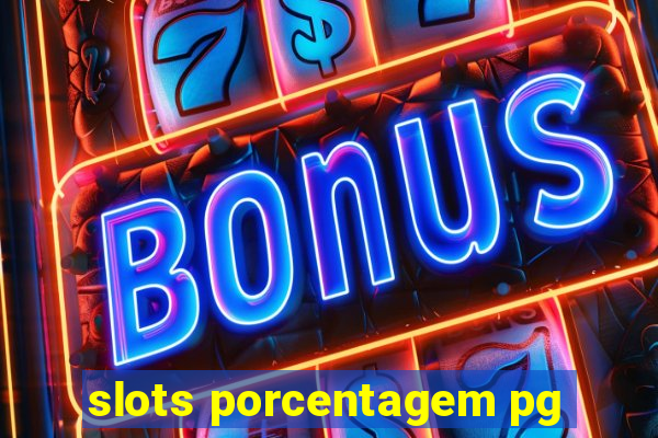 slots porcentagem pg