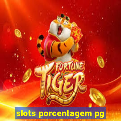 slots porcentagem pg