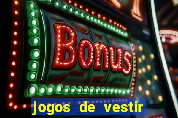 jogos de vestir click jogos