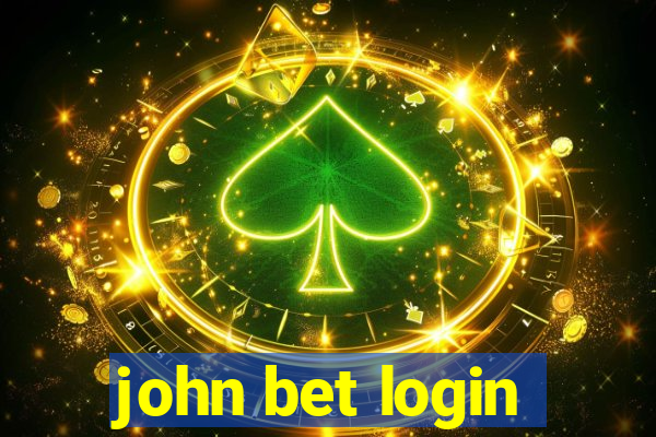 john bet login