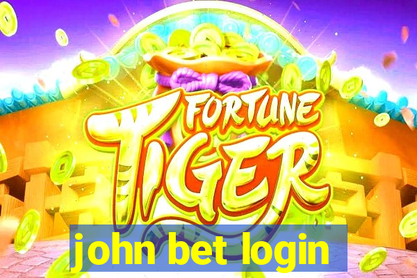 john bet login