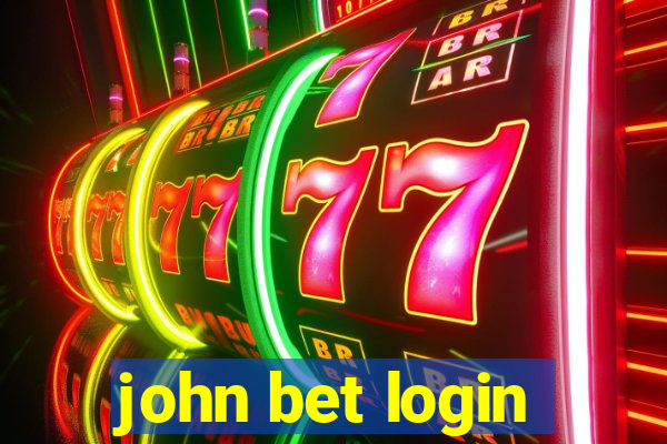 john bet login