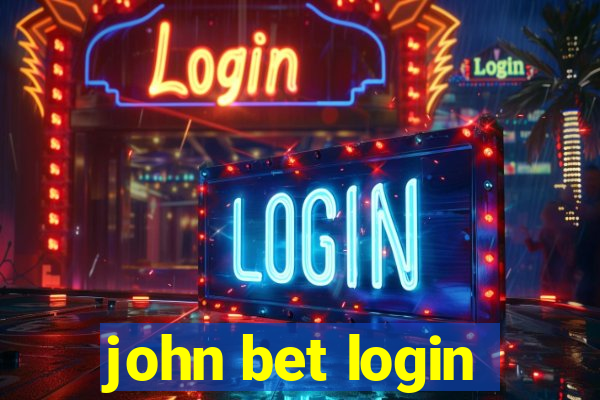 john bet login