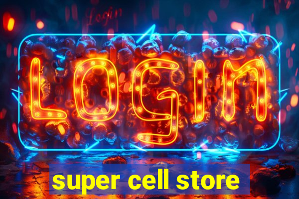 super cell store