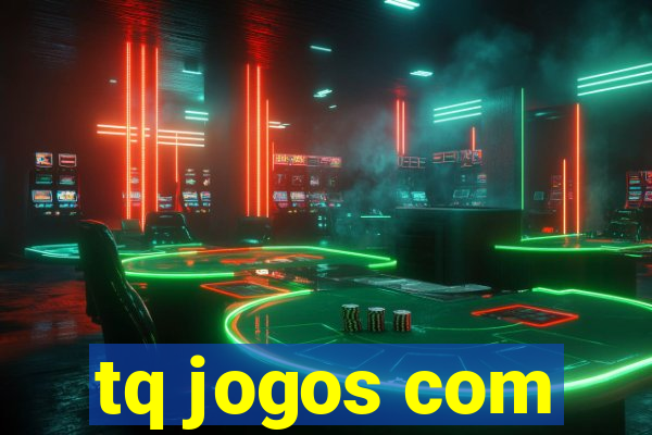 tq jogos com