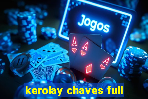 kerolay chaves full