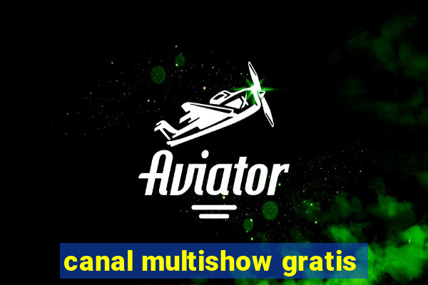 canal multishow gratis