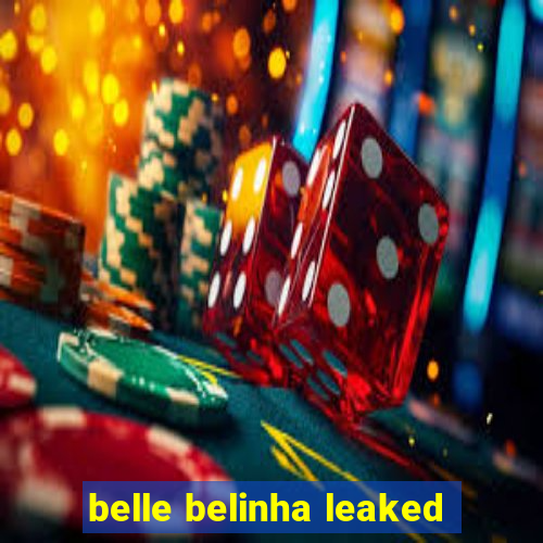 belle belinha leaked