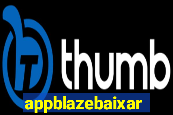 appblazebaixar