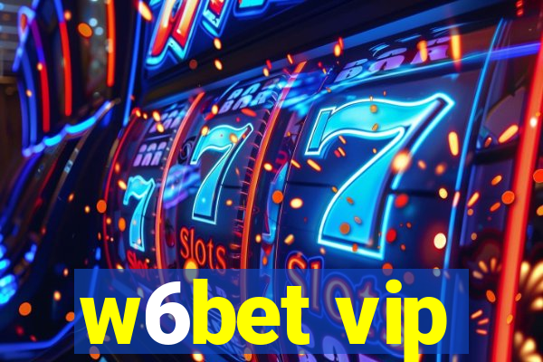 w6bet vip