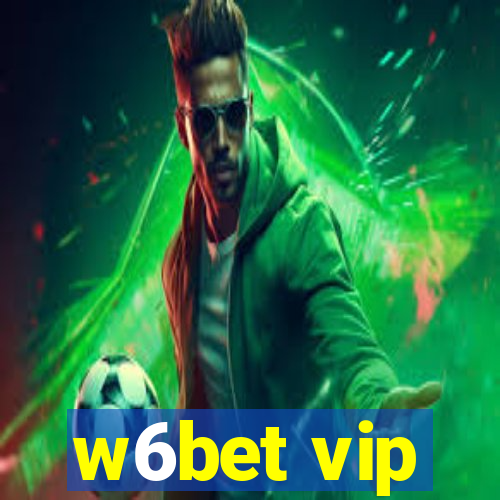 w6bet vip