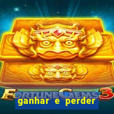 ganhar e perder faz parte do jogo frases