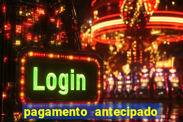 pagamento antecipado estrela bet como funciona