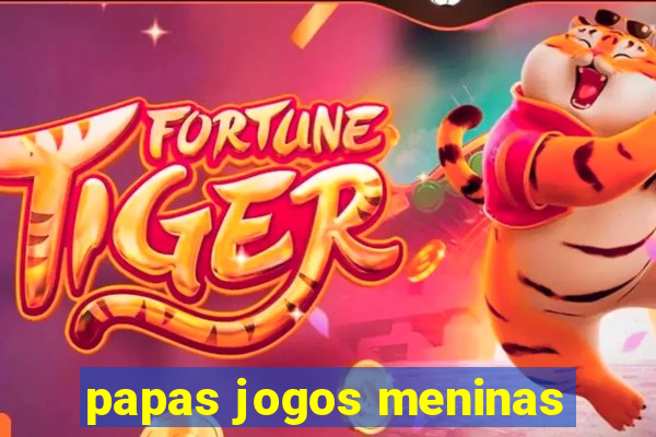 papas jogos meninas