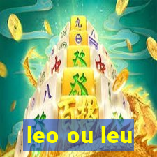 leo ou leu