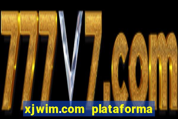 xjwim.com plataforma login entrar