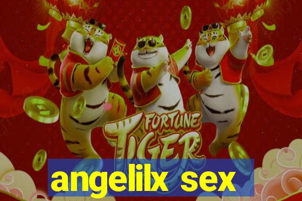 angelilx sex