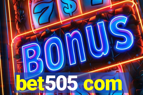 bet505 com