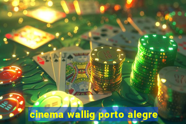 cinema wallig porto alegre