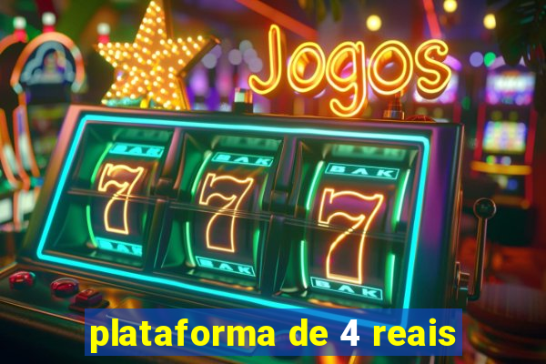 plataforma de 4 reais