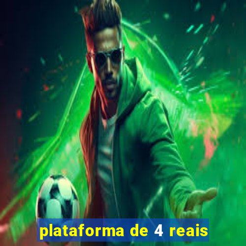 plataforma de 4 reais