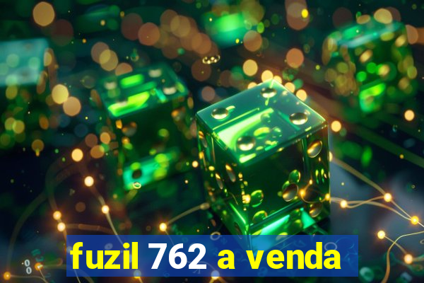 fuzil 762 a venda