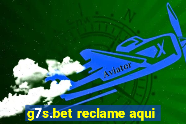 g7s.bet reclame aqui